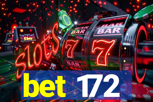 bet 172